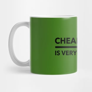 Cheap labor is very expensive Mug